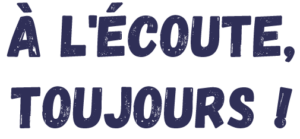 À-l'écoute-toujours!