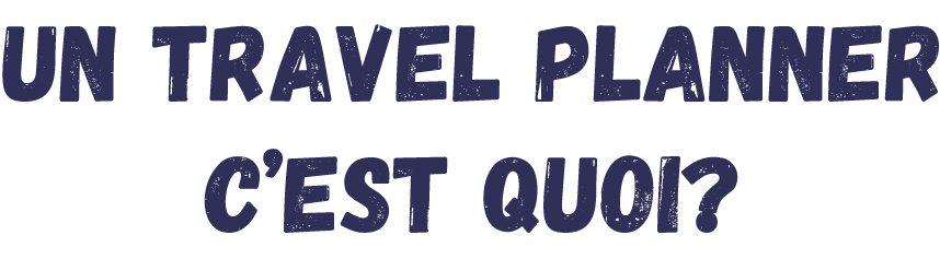Un-travel-planner-c'est-quoi